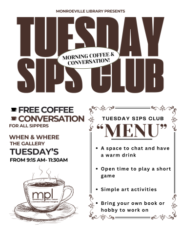 Tuesday Sips Club from 9:15am-11:30am every Tuesday