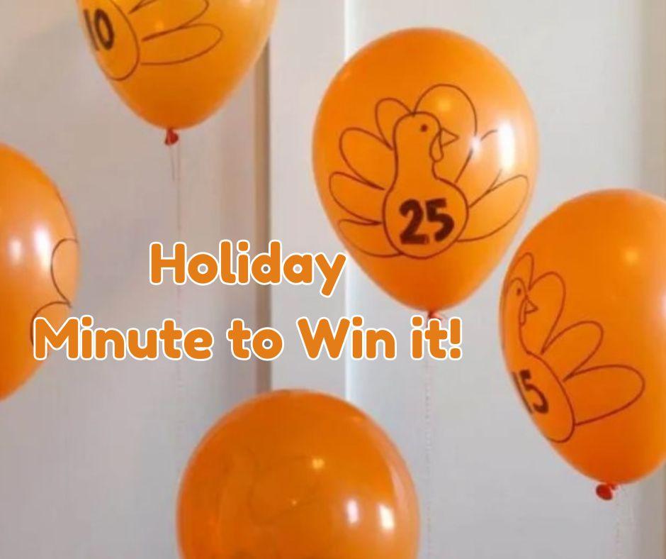 Turkeys drawn on orange balloons, the text "Minute to Win it!"